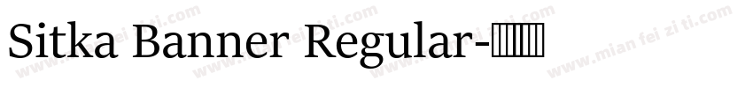 Sitka Banner Regular字体转换